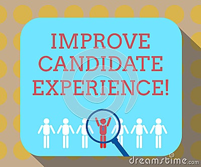 Word writing text Improve Candidate Experience. Business concept for Develop jobseekers feeling during recruitment Stock Photo