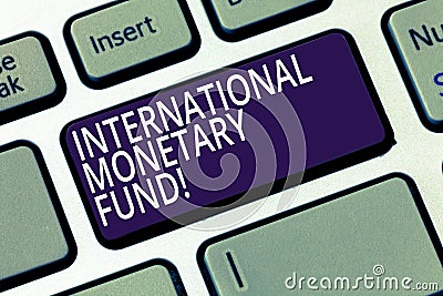 Word writing text International Monetary Fund. Business concept for promotes international financial stability Keyboard Stock Photo