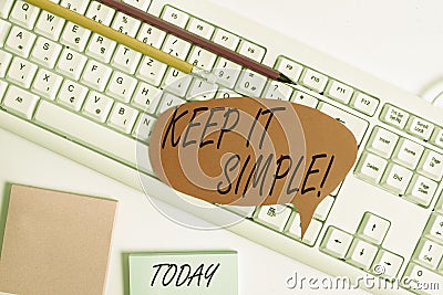 Word writing text Keep It Simple. Business concept for ask something easy understand not go into too much detail Empty copy space Stock Photo