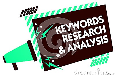Word writing text Keywords Research and Analysis. Business concept for search for data and create tables graphs Megaphone loudspea Stock Photo
