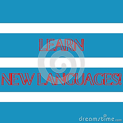Word writing text Learn New Languages. Business concept for developing ability to communicate in foreign lang Wide Stock Photo