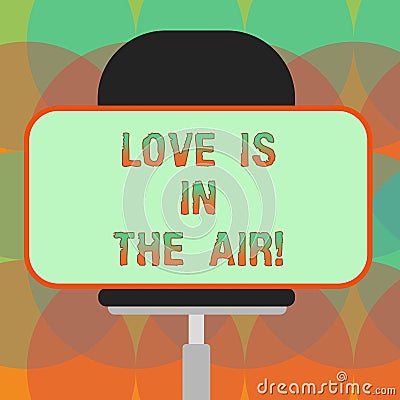 Word writing text Love Is In The Air. Business concept for Roanalysistic emotions situations new couple relationships Stock Photo