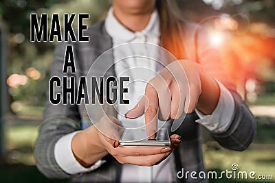 Word writing text Make A Change. Business concept for Create a Difference Alteration Have an Effect Metamorphose Woman Stock Photo
