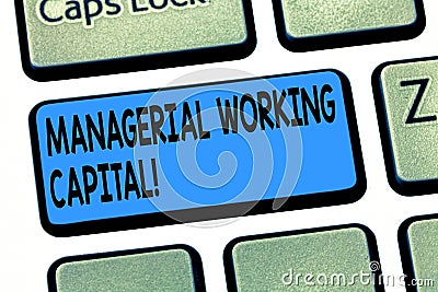 Word writing text Managerial Working Capital. Business concept for Shortterm liabilities and shortterm assets Keyboard Stock Photo