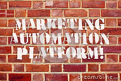 Word writing text Marketing Automation Platform. Business concept for automate repetitive task related to marketing. Stock Photo