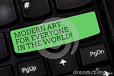 Word writing text Modern Art For Everyone In The World. Business concept for Spread creativity to other showing Keyboard Stock Photo