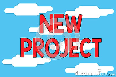 Word writing text New Project. Business concept for Planned set of interrelated tasks to be executed over a time Cloudy Stock Photo
