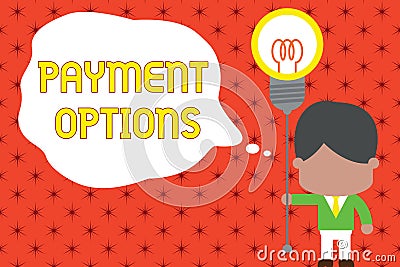 Word writing text Payment Options. Business concept for The way of chosen to compensate the seller of a service Standing Stock Photo