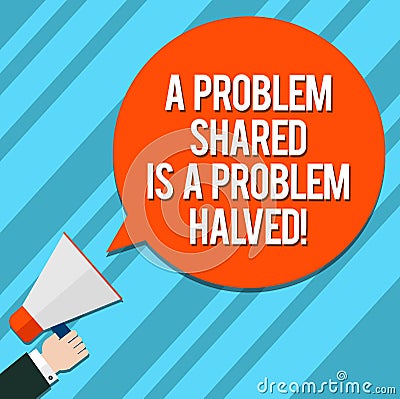 Word writing text A Problem Shared Is A Problem Halved. Business concept for Communication makes things easier Hu Stock Photo