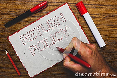 Word writing text Return Policy. Business concept for Tax Reimbursement Retail Terms and Conditions on Purchase Man hand holding m Stock Photo