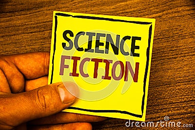 Word writing text Science Fiction. Business concept for Fantasy Entertainment Genre Futuristic Fantastic Adventures Man holding ye Stock Photo