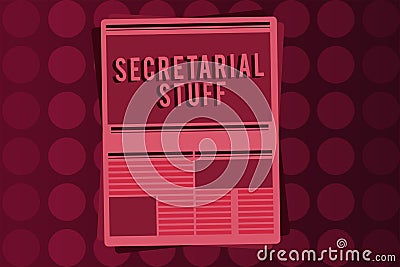 Word writing text Secretarial Stuff. Business concept for Secretary belongings Things owned by personal assistant Stock Photo