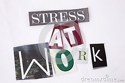 A word writing text showing concept of Stress At Work made of different magazine newspaper letter for Business concept on the whit Stock Photo