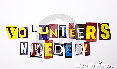 A word writing text showing concept of Volunteers Needed made of different magazine newspaper letter for Business case on the whit Stock Photo