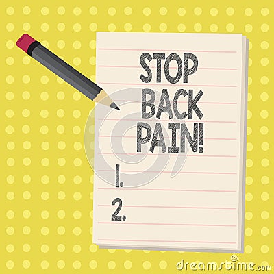 Word writing text Stop Back Pain. Business concept for Medical treatment for physical symptoms painful muscles. Stock Photo