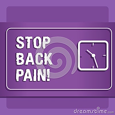 Word writing text Stop Back Pain. Business concept for Medical treatment for physical symptoms painful muscles. Stock Photo