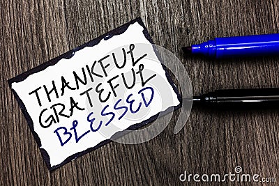 Word writing text Thankful Grateful Blessed. Business concept for Appreciation gratitude good mood attitude Black Stock Photo