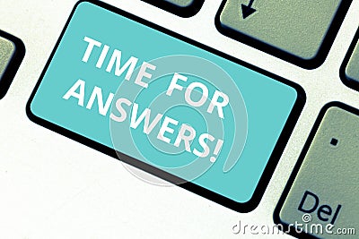 Word writing text Time For Answers. Business concept for right moment to give solution to problem or dilemma Keyboard Stock Photo