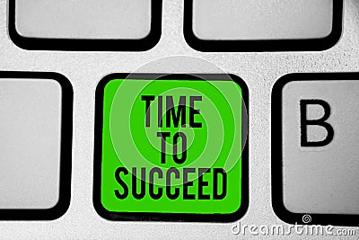 Word writing text Time To Succeed. Business concept for Thriumph opportunity Success Achievement Achieve your goals Keyboard green Stock Photo