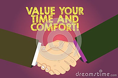 Word writing text Value Your Time And Comfort. Business concept for Take good care of yourself stay comfortable Hu Stock Photo