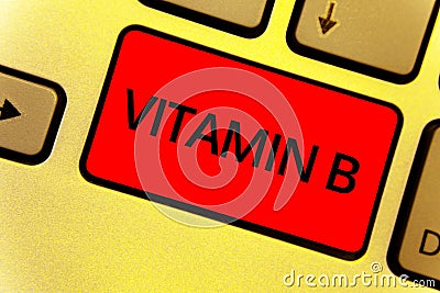 Word writing text Vitamin B. Business concept for Highly important sources and benefits of nutriments folate Keyboard key Intentio Stock Photo