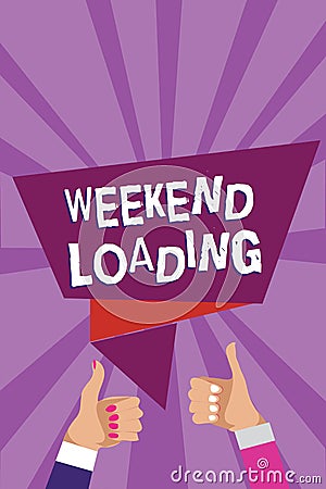 Word writing text Weekend Loading. Business concept for Starting Friday party relax happy time resting Vacations Man woman hands t Stock Photo