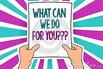 Word writing text What Can We Do For You question question question. Business concept for how may I help assist Man holding paper Stock Photo