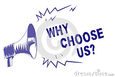 Word writing text Why Choose Us question. Business concept for Reasons for choosing our brand over others arguments Purple megapho Stock Photo