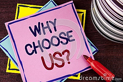 Word writing text Why Choose Us Question. Business concept for Reasons to select our Services Products or Offers written on Pink S Stock Photo