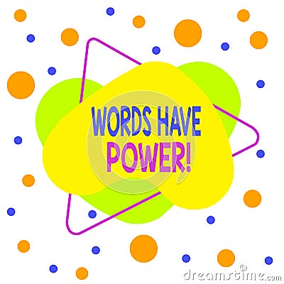 Word writing text Words Have Power. Business concept for as they has ability to help heal hurt or harm someone Asymmetrical uneven Stock Photo