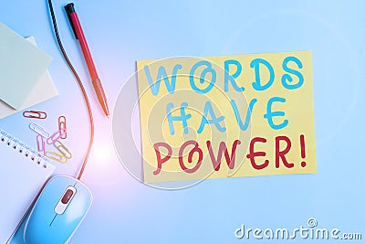 Word writing text Words Have Power. Business concept for as they has ability to help heal hurt or harm someone Cardboard and Stock Photo