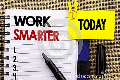 Word writing text Work Smarter. Business concept for Efficient Intelligent Job Task Effective Faster Method written on Notebook bo Stock Photo