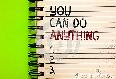 Word writing text You Can Do Anything. Business concept for Motivation for doing something Believe in yourself Written black and r Stock Photo