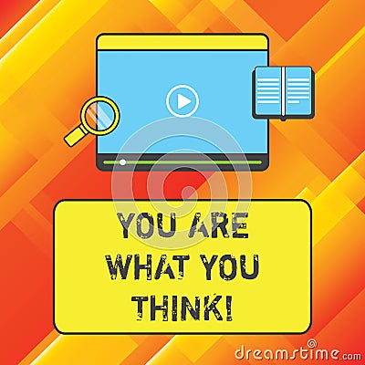 Word writing text You Are What You Think. Business concept for Your self opinion is what you project to others Tablet Stock Photo