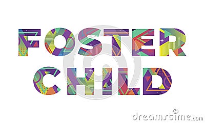 Foster Child Concept Retro Colorful Word Art Illustration Vector Illustration