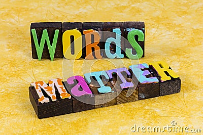 Words matter instruction explanation positive attitude inspiration success encouragement Stock Photo