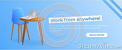 Work from anywhere freelance banner. Workplace with table and laptop and coffee. Modern office furniture design Vector Illustration