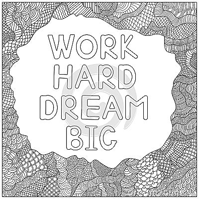 Work hard dream big. Quote coloring page. Motivational poster Cartoon Illustration