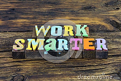 Work smart hard efficient fast better good goal success Stock Photo