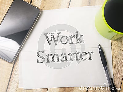 Work Smarter. Motivational Inspirational Quotes Stock Photo