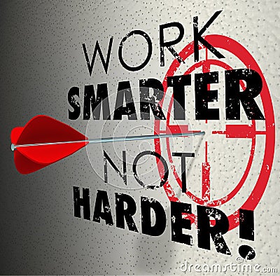 Work Smarter Not Harder Arrow Target Goal Effective Efficient Pr Stock Photo