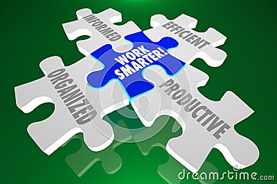 Work Smarter Organized Informed Efficient Productive Puzzle Pieces 3d Illustration Stock Photo