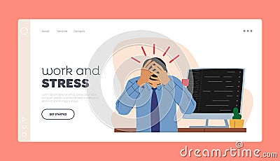 Work and Stress Landing Page Template. Burned Down Businessman in Depression Sitting at Office Desk with Headacheat Vector Illustration
