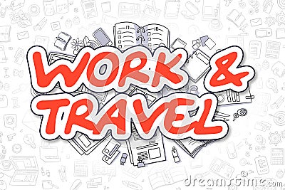 Work And Travel - Doodle Red Inscription. Business Concept. Stock Photo