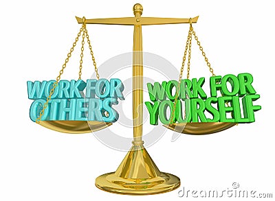 Work for Yourself Vs Others Self Employed Scale Stock Photo