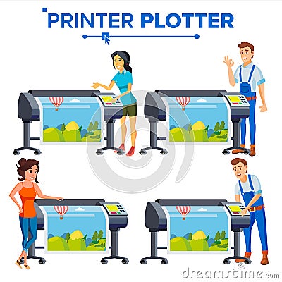 Workers With Plotter Set Vector. Woman, Man. Prints Beautiful Picture, Banner. Print Service. Large Format Multifunction Vector Illustration