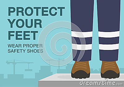 Workplace golden safety rule. Wear safety proper safety shoes, protect your feet. Use personal protective equipment. Vector Illustration