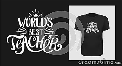 World best teacher t shirt print design Vector Illustration