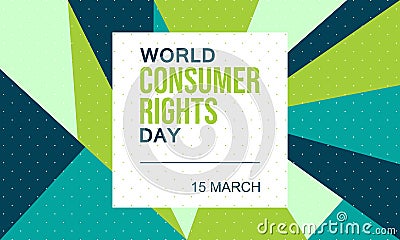 World Consumer Rights Day. 15 March - Vector Vector Illustration