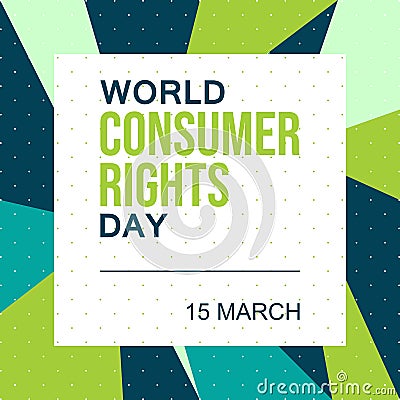 World Consumer Rights Day. 15 March - Vector Vector Illustration